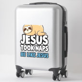 Jesus Took Naps, Funny Sloth Sticker (Koffer)