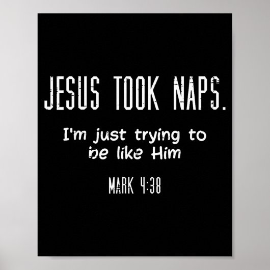 Jesus Took Naps Mark 438 Funny Saying Christian Me Poster (Voorkant)