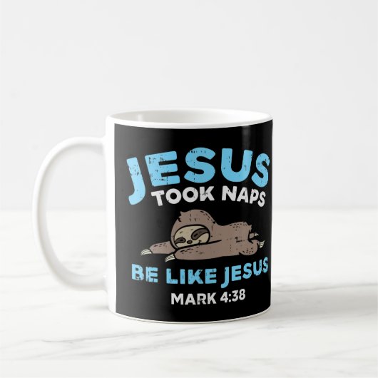 Jesus Took Naps Sloth Funny Bible Verse God Christ Koffiemok (Links)