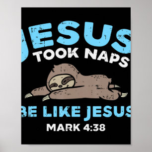 Jesus Took Naps Sloth Funny Bible Verse God Poster