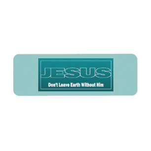 JESUS verlaat de aarde niet zonder hem Etiket