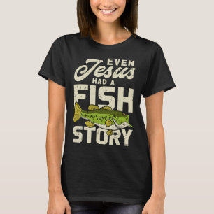 Jesus Vis Verhaal Visser God Christus Vissen Chri T-shirt