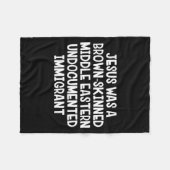 Jesus Was A Brown Skinned Middle Eastern Undocumen Fleece Deken (Voorkant (Horizontaal))