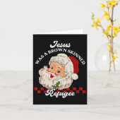 Jesus Was A Brown Skinned Refugee - Santa Kerstmis Kaart (Gele Bloem)