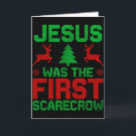 Jesus Was The First-scarecrow Reindeer Ugly Sweate Kaart<br><div class="desc">Jesus Was The First-scarecrow Reindeer Ugly Sweater Xmas</div>