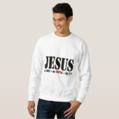 Jesus Way Truth Life Trui (Voorkant volledig)