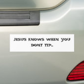 JESUS WEET WANNEER JE TIP DONT... BUMPERSTICKER (Op auto)