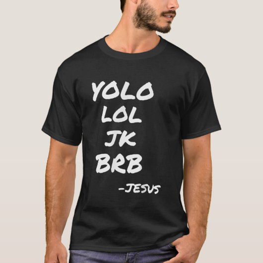 Jesus YOLO JK BRB Bijpassende Kerkgroep Bijbelstud T-shirt (Voorkant)