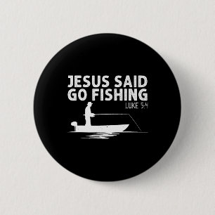 Jesus Zei Ga Vissen Christus Christelijke Visser M Ronde Button 5,7 Cm