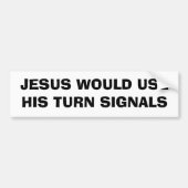 JESUS ZOU ZIJN TURSSIGNALEN GEBRUIKEN BUMPERSTICKER (Voorkant)