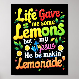 Jesúsleven gaf me wat citroenen om limonadebibel t poster