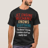 Jet Engine Mechanic weet alles T-shirt (Voorkant)