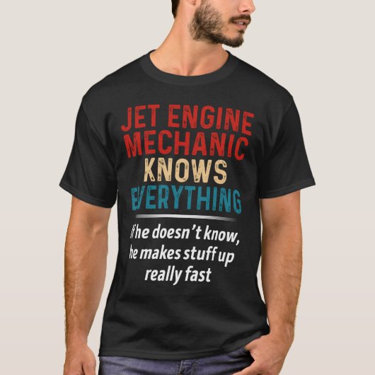 Jet Engine Mechanic weet alles T-shirt (Voorkant)