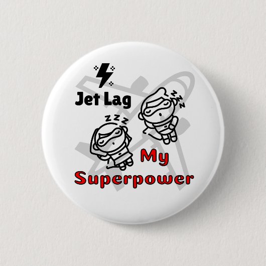Jet Lag My Superpower Pin Button voor gratis sterk (Voorkant)
