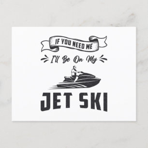 Jet Ski als je me nodig hebt om watersport te zoek Briefkaart