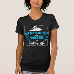 Jet Ski Gift Idee The Water noemt Jetski T-shirt