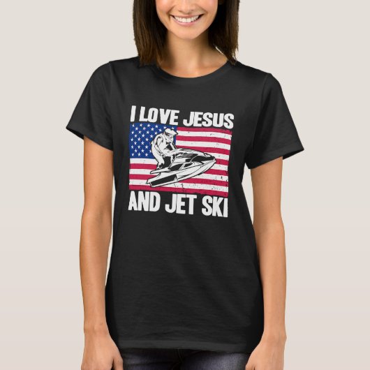 Jet Ski I Love Jesus And Jet Ski American Flag T-shirt (Voorkant)