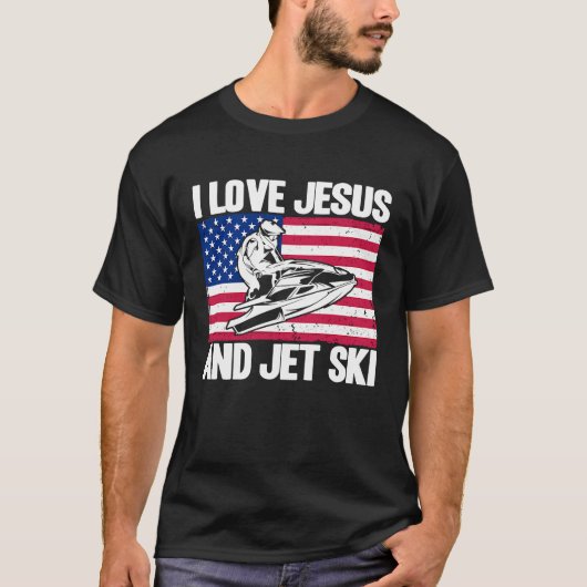 Jet Ski I Love Jesus And Jet Ski American Flag T-shirt (Voorkant)