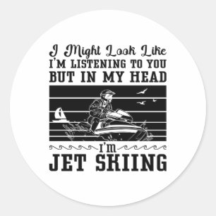 Jet Ski I Might Look Water Sport Jetski Skiing Ronde Sticker