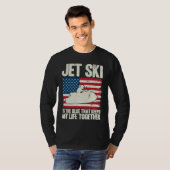 Jet Ski Keeps My Life Together American Flag T-shirt (Voorkant volledig)
