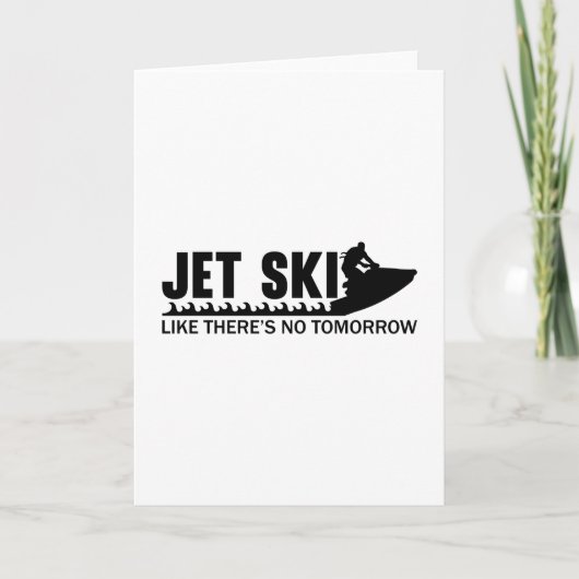 Jet Ski Like There's No Tomorrow Jetski Jet Skiing Kaart (Voorkant)