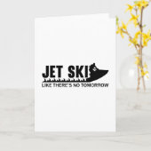 Jet Ski Like There's No Tomorrow Jetski Jet Skiing Kaart (Gele Bloem)