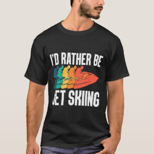 Jet Skier Driver Persoonlijke Waterscooter Motorsp T-shirt