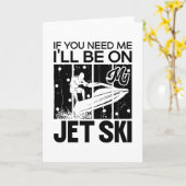 Jet Skiing als je me nodig hebt.. dan ben ik op mi Kaart (Gele Bloem)