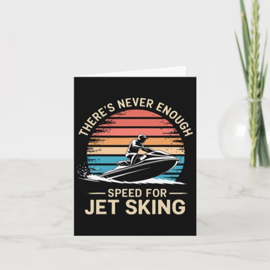Jet Speed Er is nooit genoeg snelheid voor jetski' Kaart (Voorkant)