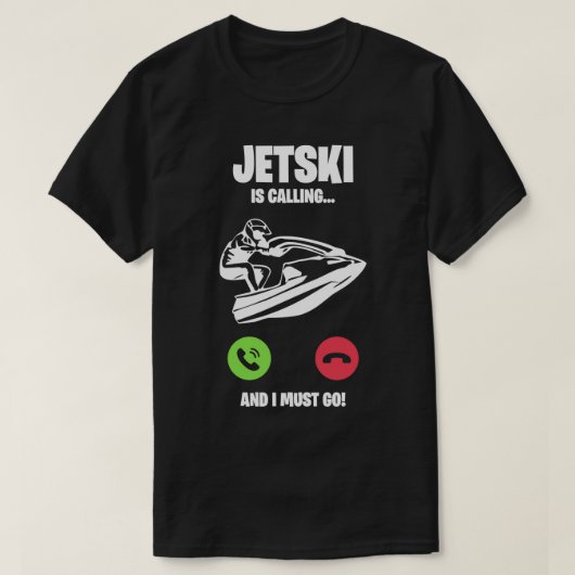 Jetski Jet Ski roept me op om cadeau te doen T-shirt (Design voorkant)