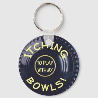 Jeuk om te spelen met mijn Bowls Sleutelhanger