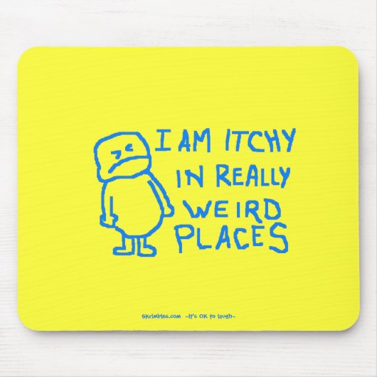 Jeuk op vreemde plaatsen muismat (Voorkant)