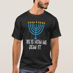Jewish Hanukkah Menorah Gifts geeft dit hoe we jow T-shirt