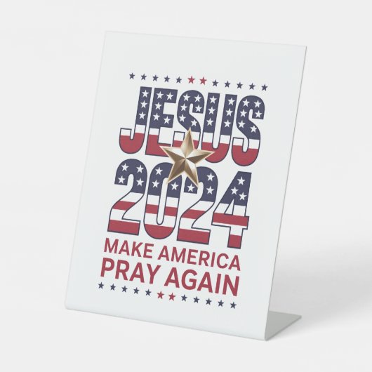 Jezus 2024 Laat Amerika weer bidden Reclamebord Met Voetstuk (Voorkant)