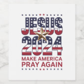 Jezus 2024 Laat Amerika weer bidden Wijn Etiket (Enkel label)