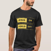 Jezus, AAN. Wereld, UIT T-shirt (Voorkant)