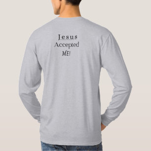 Jezus accepteerde me Mannen Shirt