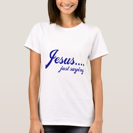 Jezus...alleen gezegde t-shirt (Voorkant)