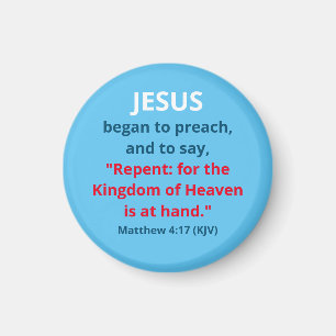 Jezus begon preach te preken: Repent - Matt. 4:17  Magneet
