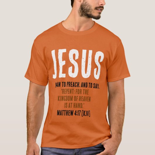 "JEZUS begon te prediken." Mt. 4:17 - 31 oktober T-shirt (Voorkant)