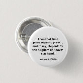 Jezus begon te preken. Matthew 4:17 Ronde Button 3,2 Cm (Voorkant /achterkant)