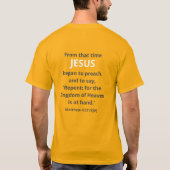 Jezus begon te preken. Mt. 4:17 (KJV) Pasen T-shirt (Achterkant)