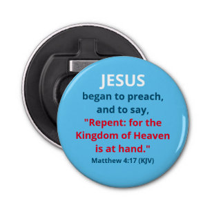 Jezus begon te preken: Repent. Matt. 04:17 Button Flesopener