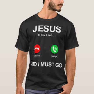 Jezus belt en ik moet christians god gaan. t-shirt