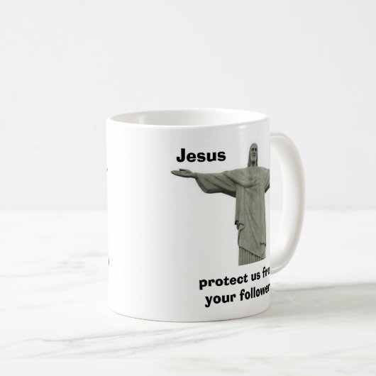 Jezus beschermt ons tegen je volgelingen koffiemok (Voorkant rechts)