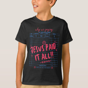 Jezus betaalde het allemaal Christelijk Jezus Bijb T-shirt