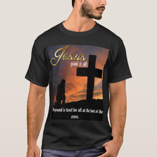 Jezus betaalde het allemaal donkere T-shirt (Voorkant)