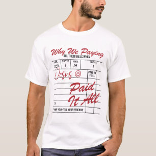 Jezus betaalde het allemaal op de Christelijke Paa T-shirt