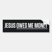 Jezus bezit mij Geld Bumpersticker (Voorkant)