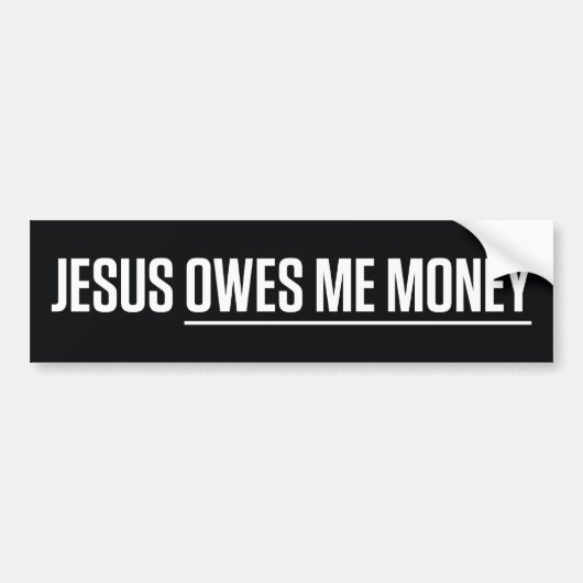 Jezus bezit mij Geld Bumpersticker (Voorkant)
